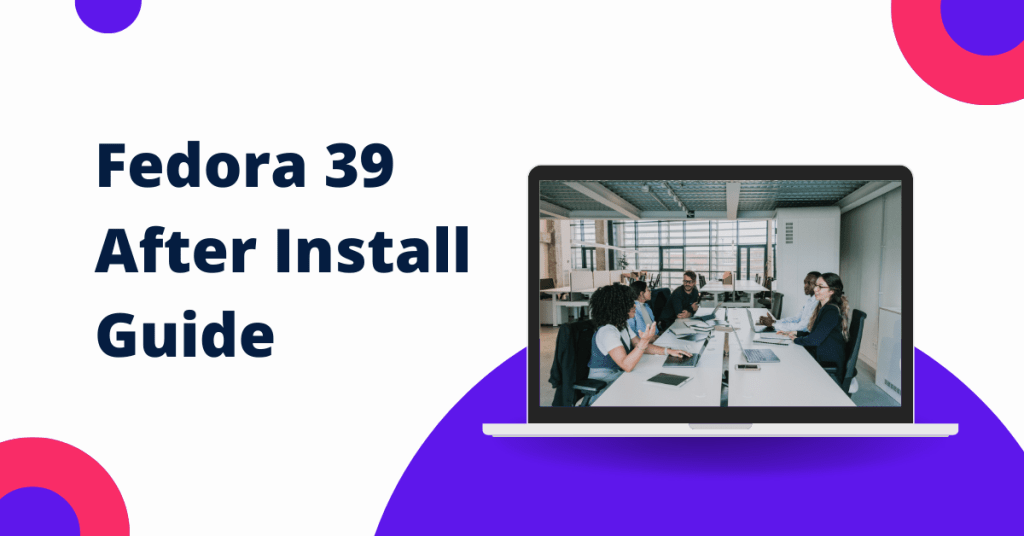 Fedora 39 Installation Guide