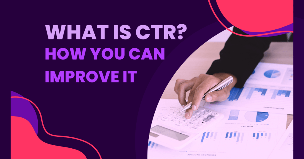 what is ctr? and how you can improve it