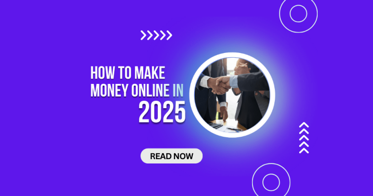 10+ Ways to Make Money Online in 2025