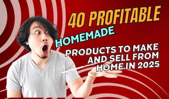 Homemade Products to Make and Sell from Home