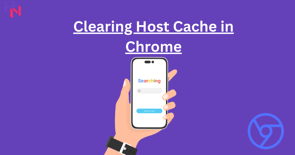 Clearing Host Cache in Chrome