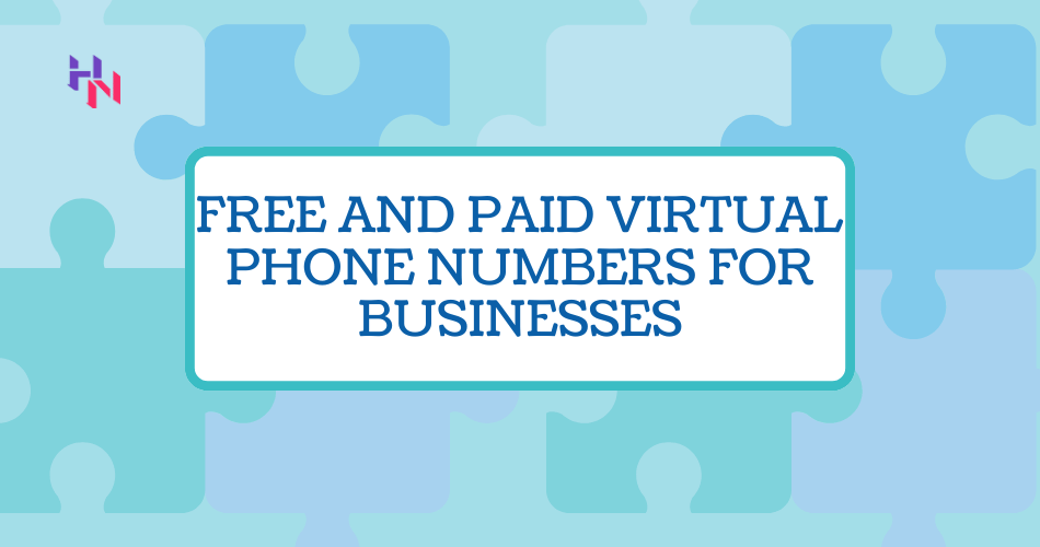 Free and Paid Virtual Phone Numbers for Businesses