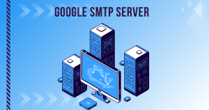 Unlocking the Power of Google SMTP Server: A Step-by-Step Guide for Effective Email Communication