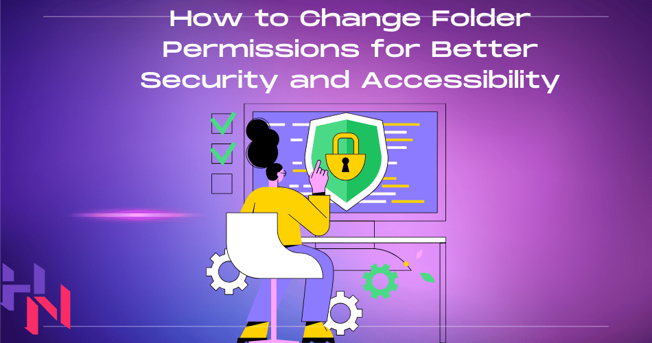 How to Change Folder Permissions for Better Security and Accessibility