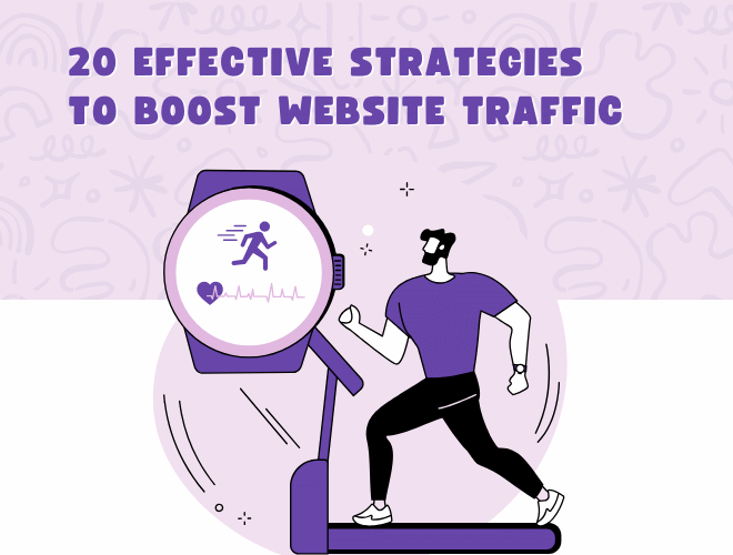 Boost Website Traffic: 20 Effective Strategies to Drive More Visitors