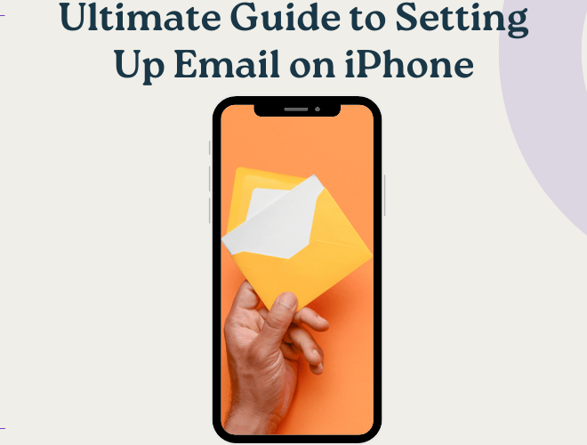 The Ultimate Guide to Setting Up Email on iPhone: A Step-by-Step Tutorial