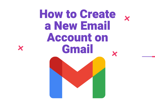 Step-by-Step Guide: How to Create a New Email Account on Gmail