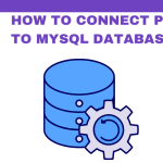 Learn How to Connect PHP to MySQL Database Easily!