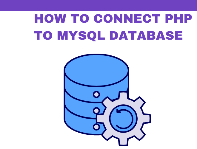 Learn How to Connect PHP to MySQL Database Easily!
