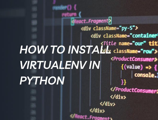 How to Install Virtualenv in Python