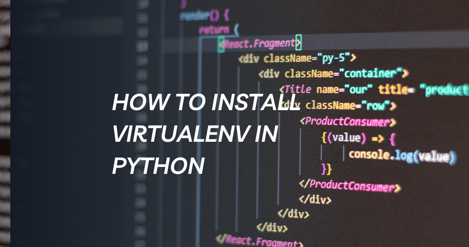 How to Install Virtualenv in Python