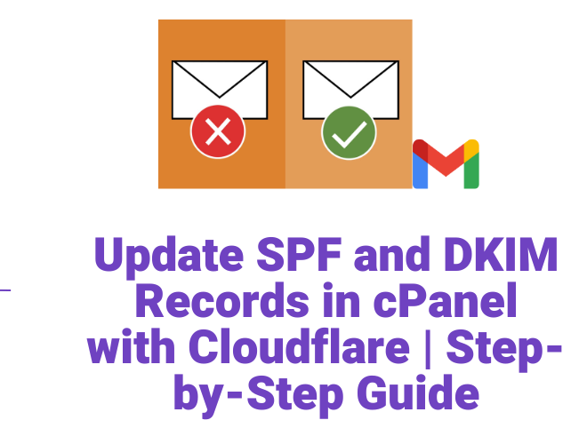 Update SPF and DKIM Records in cPanel with Cloudflare | Step-by-Step Guide