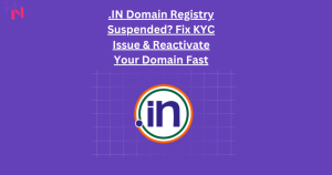 .IN Domain Registry Suspended? Fix KYC Issue & Reactivate Your Domain Fast
